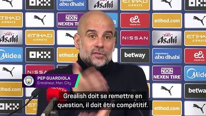 Guardiola : “Grealish doit se remettre en question et se battre”
