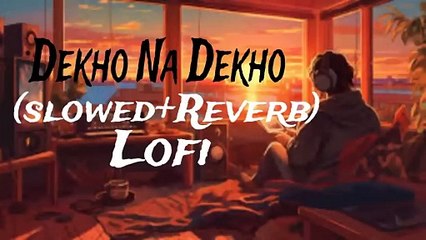 Dekho Na Dekho Na Zulfon Se #(slowed+Reverb) Lofi