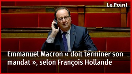 Emmanuel Macron « doit terminer son mandat », selon François Hollande
