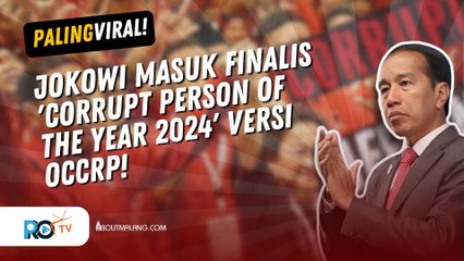 JOKOWI MASUK FINALIS 'CORRUPT PERSON OF THE YEAR 2024' VERSI OCCRP!