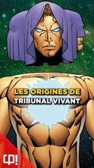 Les ORIGINES du TRIBUNAL VIVANT dans les comics !