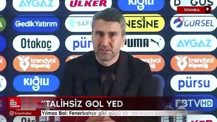 Yılmaz Bal: Fenerbahçe gibi güçlü bir takımdan puanla ayrılabilirdik
