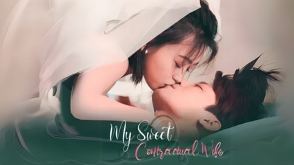 My Sweet Contractual Wife (Chinese Drama English Subtitles ) Snackshort