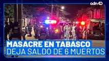 Masacre en Tabasco. 6 muertos tras ataque armado en un bar clandestino
