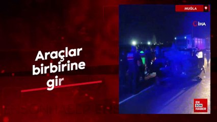 Muğla'da araçlar birbirine girdi