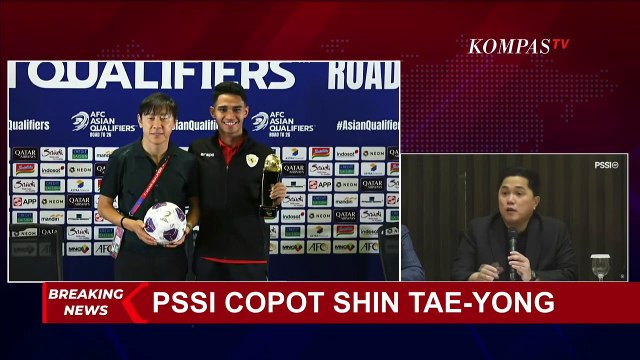 [FULL] Alasan PSSI Copot Shin Tae-yong hingga Erick Thohir Bicara Pelatih Baru Timnas Indonesia