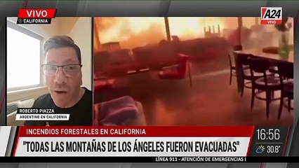 A24.com - 🔴CALIFORNIA： MÁS DE 30 MIL EVACUADOS POR EL FUEGO  Roberto Piazza en comunicación con