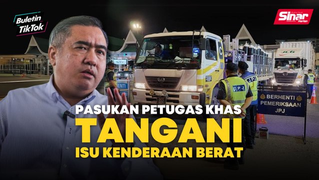 Pasukan petugas khas ditubuh tangani isu keselamatan kenderaan berat - Anthony Loke