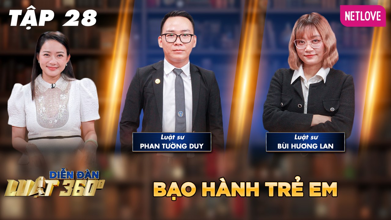 Diễn Đàn Luật 360 - Tập 28