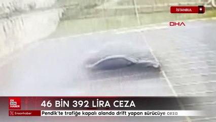 Pendik'te trafiğe kapalı alanda drift yapan sürücüye ceza