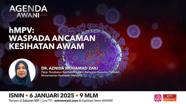 Agenda AWANI: hMPV | Waspada Ancaman Kesihatan Awam