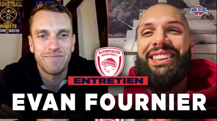 Entretien avec Evan Fournier : l'EuroLeague, sa vie en Grèce, la comparaison avec la NBA, l'Euro...
