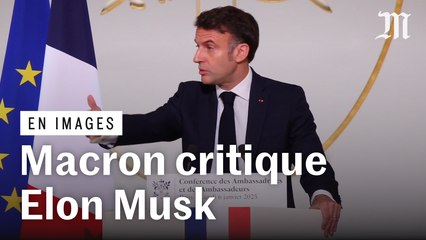 Emmanuel Macron accuse Elon Musk de soutenir une « internationale réactionnaire »