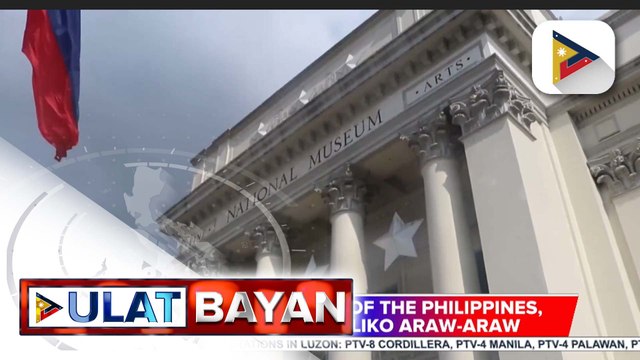 National Museum of the Philippines, bukas na sa publiko araw-araw