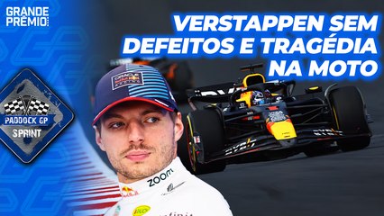 VERSTAPPEN VIRA "SUPER-HOMEM" NA F1 E NOVA MORTE DE CRIANÇA NO MOTOCICLISMO