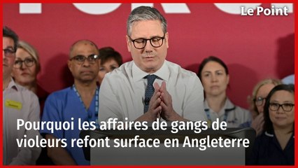 Pourquoi les affaires de gangs de violeurs refont surface en Angleterre