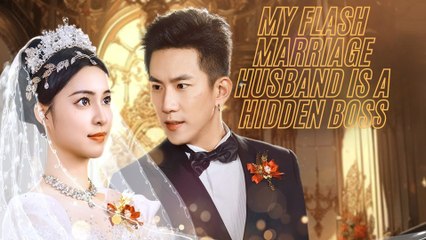 My flash marriage with the Boss   (Chinese Drama English Subtitles )