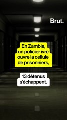 Un policier ivre libère 13 détenus en Zambie.
