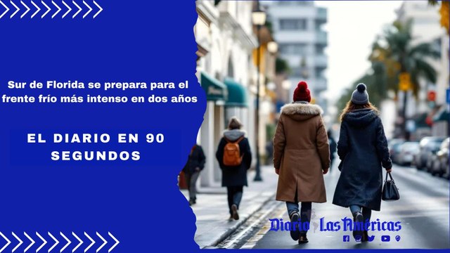 Sur de Florida se prepara para el frente frío más intenso en dos años | El Diario en 90 segundos
