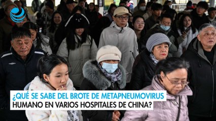 ¿Qué se sabe del brote de metapneumovirus humano en varios hospitales de China?
