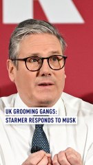 UK Grooming gangs: Starmer responds to Musk