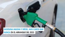 Gasolina Magna y diésel, más caros que nunca en el arranque del 2025