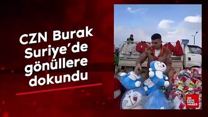 CZN Burak, Suriye'de gönüllere dokundu