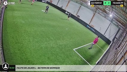 Faute de Julien L - Bayern De Monique