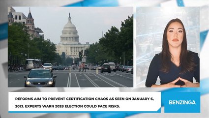 Reforms Aim To Prevent Certification Chaos As Seen On January 6, 2021. Experts Warn 2028 Election Could Face Risks.