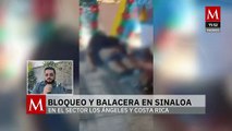 Bloqueos y balaceras en Sinaloa hoy 6 de enero, esto sabemos