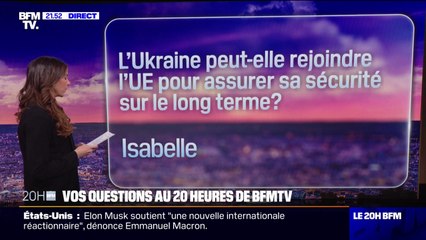 L'Ukraine peut-elle rejoindre l'UE pour assurer sa sécurité sur le long terme? Vos questions au 20 heures de BFMTV