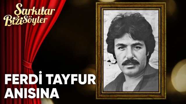 Şarkılar Bizi Söyler | Ferdi Tayfur Özel Bölümü