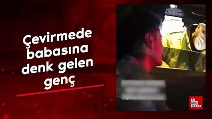Çevirmede babasına denk gelen genç