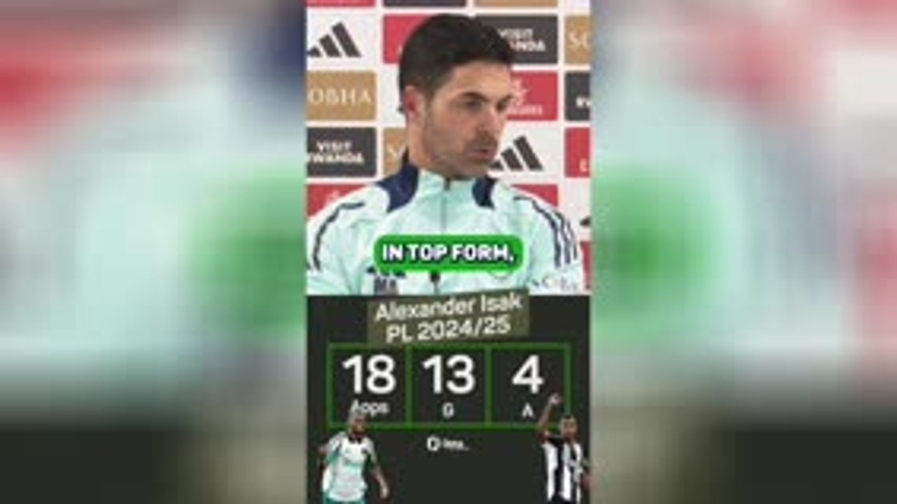 Arteta hails transfer target Isak