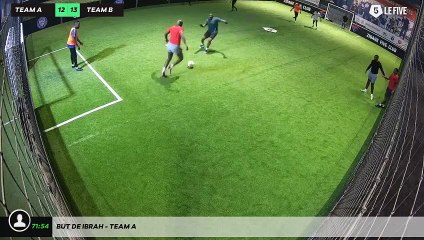 But de Ibrah - Team A