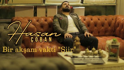 Hasan ÇOBAN - Bir Akşam Vaktiydi - Şiir