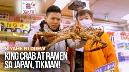King crab at ramen sa Japan, tikman! | Biyahe ni Drew