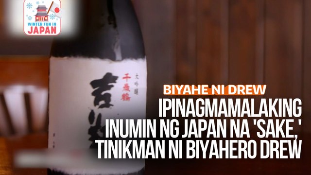 Ipinagmamalaking inumin ng Japan na 'sake,' tinikman ni Biyahero Drew | Biyahe ni Drew