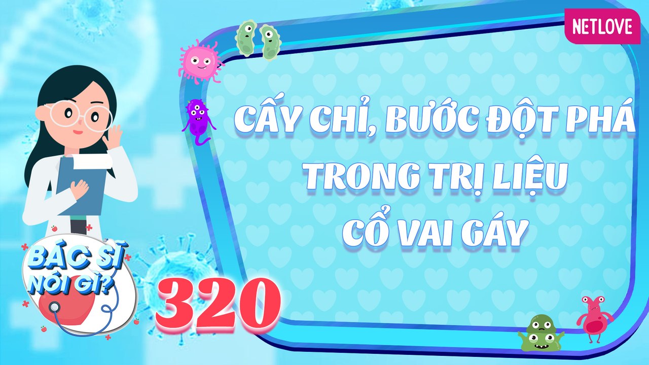 Bác Sĩ Nói Gì 2025 - Tập 320