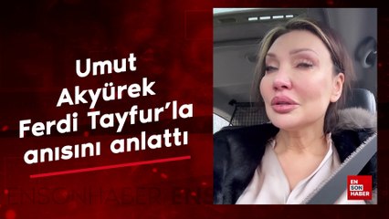 Umut Akyürek, Ferdi Tayfur'la anısını anlattı