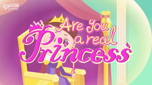 Are You a Real Princess -The princess and the pea- Fairy Tale Songs For Kids by English Singsing