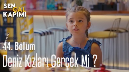 Deniz Kızları Gerçek Mi ?  - Sen Çal Kapımı 44. Bölüm