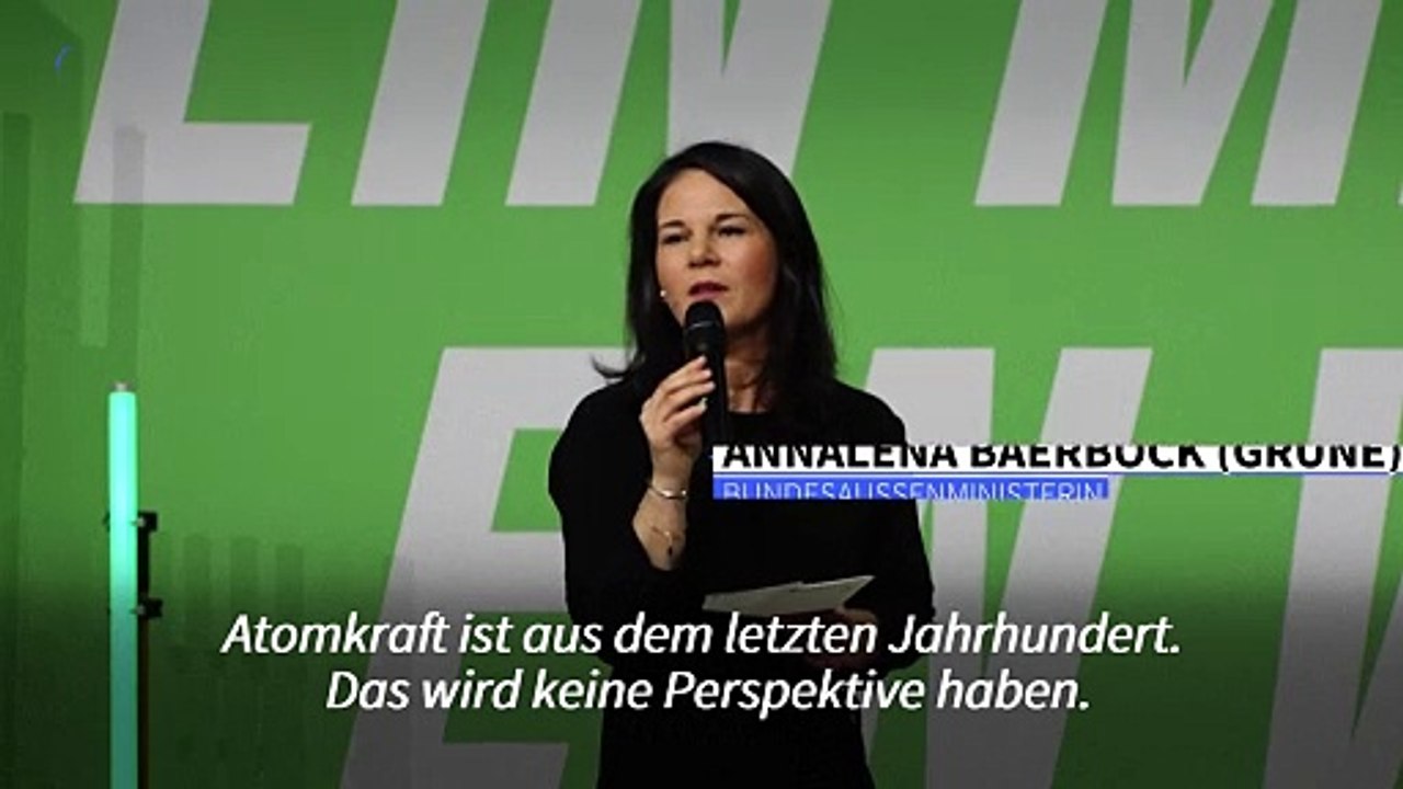 Baerbock: 'Atomkraft ist aus dem letzten Jahrhundert'