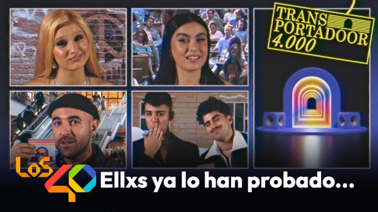 RUSLANA, CHIARA, MARTIN, PAUL THIN y más ya han probado el TRANSPORTADOOR 4.000, ¡¿y tú?! | LOS40