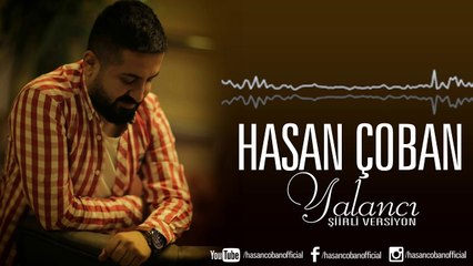 Hasan ÇOBAN Yalancı  Zalımın Oğlu (Şiir Hülya)