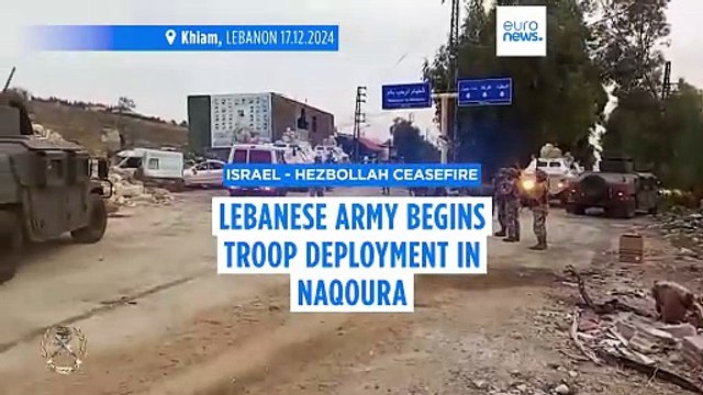 Lebanese army deploys to coastal city of Naqoura as part of Israel ceasefire deal