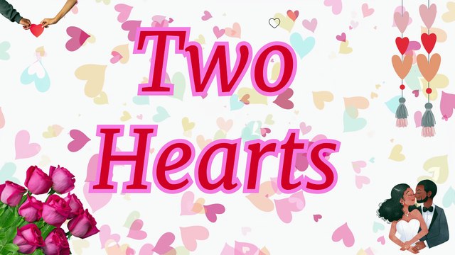 Two Hearts | Two Hearts Running Wild | Love song | Anniversary Song | For Love Birds | Love forever
