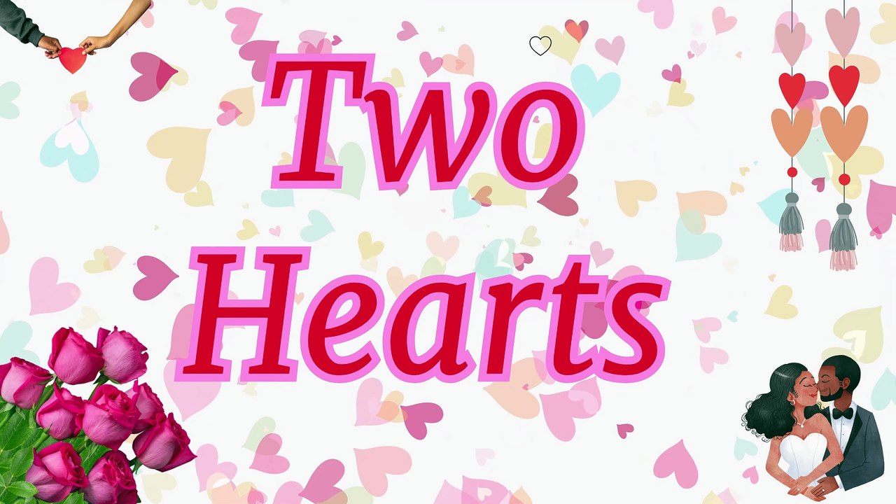 Two Hearts | Two Hearts Running Wild | Love song | Anniversary Song | For Love Birds | Love forever