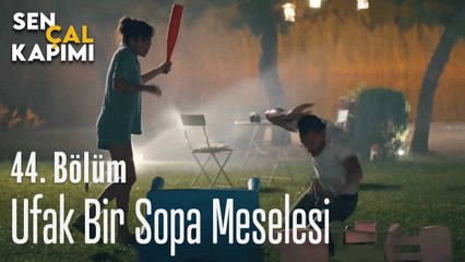 Ufak Bir Sopa Meselesi - Sen Çal Kapımı 44. Bölüm
