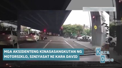 Mga aksidenteng kinasasangkutan ng motorsiklo, siniyasat ni Kara David  | Kara Docs